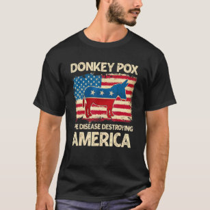 Donkey Pox die Krankheit zerstört Amerika Donkeyp T-Shirt