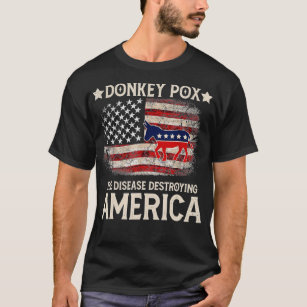 Donkey pox die Krankheit Zerstörung Amerikas lusti T-Shirt