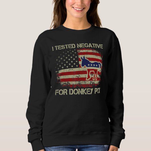 Donkey Pox The Disease Destroying America 2 Sweatshirt (Vorderseite)