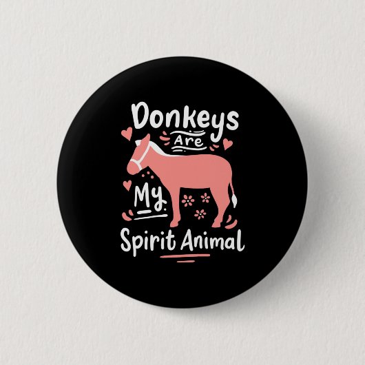 Donkeys sind meine Geistertiere Button (Vorderseite)