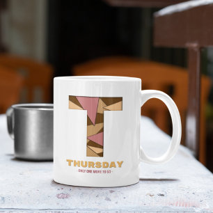 Donnerstag - Eins Kaffeetasse