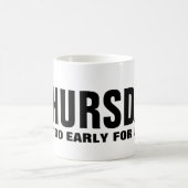 Donnerstag Funny Mug Kaffeetasse (Mittel)