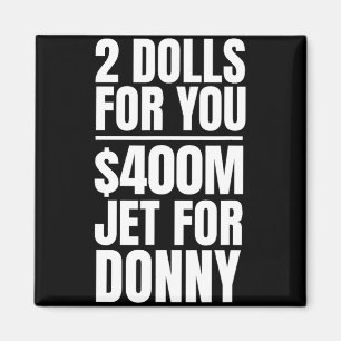 Donny 2 Dollar für Sie $400 Millionen Jet für Donn Magnet
