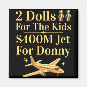 Donny 2 Dollar für Sie $400 Millionen Jet für Donn Magnet