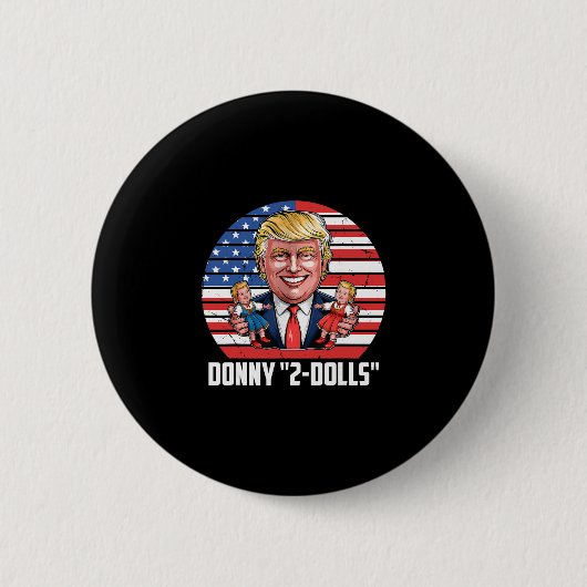 Donny 2-dolls' Lustiges Trump-Design  Button (Vorderseite)