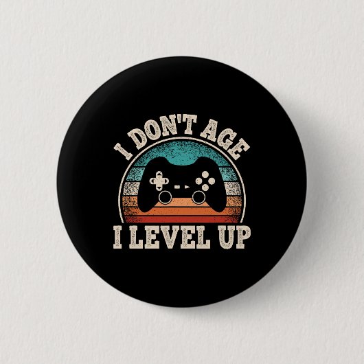 Don't Age I Level Up Video Game Funny Gamer Birthd Button (Vorderseite)