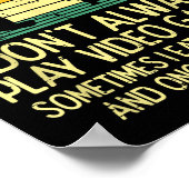 Dont Always Play Video Games Retro Gamer Men Boys  Poster (Ecke)