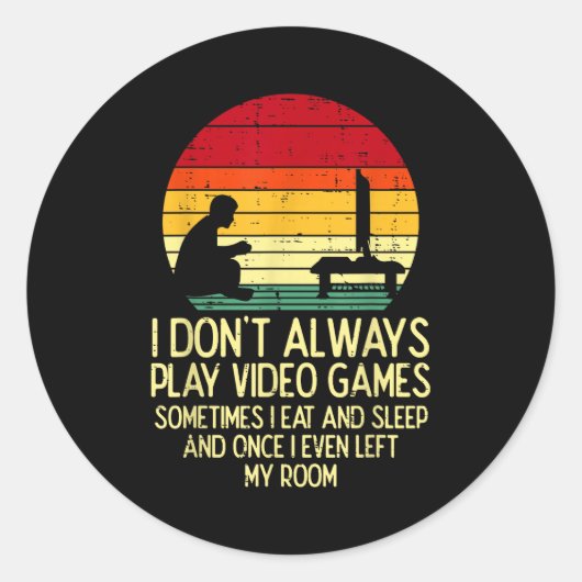 Dont Always Play Video Games Retro Gamer Men Boys  Runder Aufkleber (Vorderseite)
