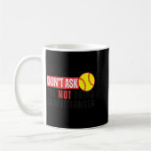 Don't Ask I'm Not Doing Gamechanger Softball Quote Kaffeetasse (Links)
