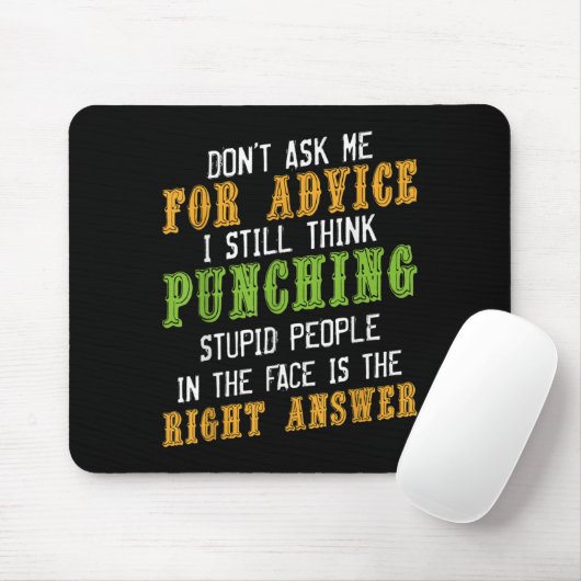 Don't Ask Me For Advice Funny Humor Sarcastic Joke Mousepad (Mit Mouse)