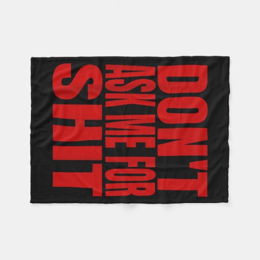 Dont Ask Me For  Fleecedecke (Vorderseite (Horizontal))