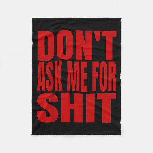 Dont Ask Me For  Fleecedecke (Vorderseite)