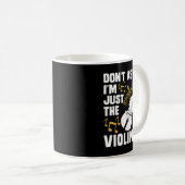 Dont Ask Me Im Just The Violinist  Kaffeetasse (VorderseiteRechts)