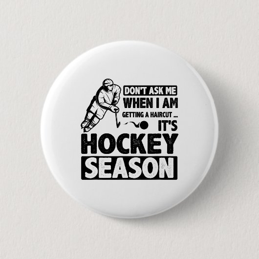 Don't Ask Me When I Am Getting A Haircut It's Hock Button (Vorderseite)