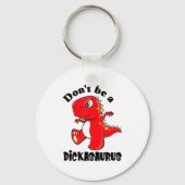 Don't Be A Asaurus Schlüsselanhänger (Vorderseite)