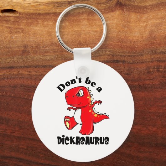 Don't Be A Asaurus Schlüsselanhänger (Vorderseite)