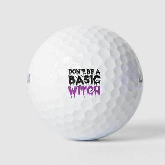 Don't be A Basic Witch Funny Spooky Halloween Gift Golfball (Vorderseite)