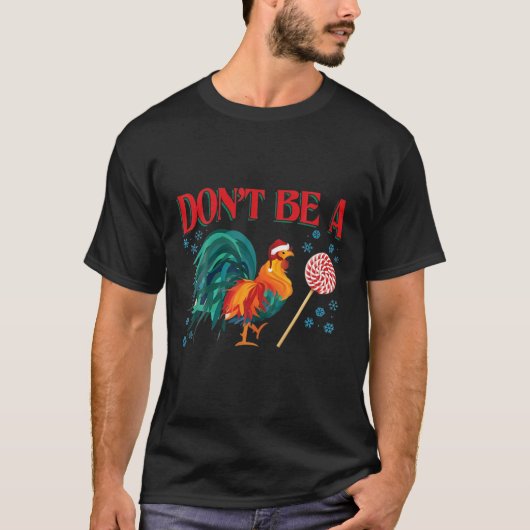 Don't Be A Chicken Lollipop T-Shirt (Vorderseite)
