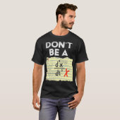 Dont Be A D3xDt3 Dont Be A Jerk Funny Math Lover G T-Shirt (Vorne ganz)