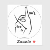 "Don't be a D**k" (ASL) - Custom-Cut Vinyl Sticker (Blatt)