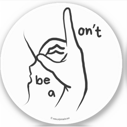"Don't be a D**k" (ASL) - Custom-Cut Vinyl Sticker (Vorderseite)
