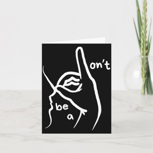 Dont Be A D K In Asl  Karte (Vorderseite)