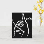 Dont Be A D K In Asl Karte (Gelbe Blume)