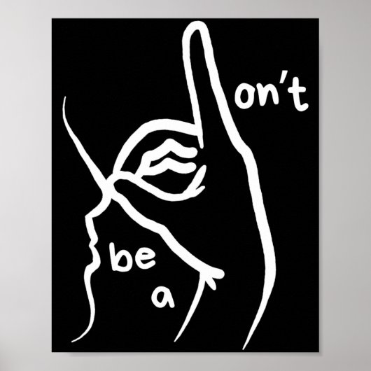 Dont Be A D K In Asl  Poster (Vorne)