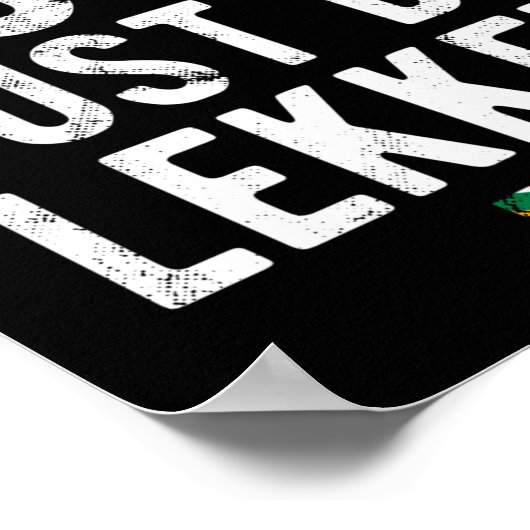 Dont Be A Doos Just Be Lekker  Poster (Ecke)