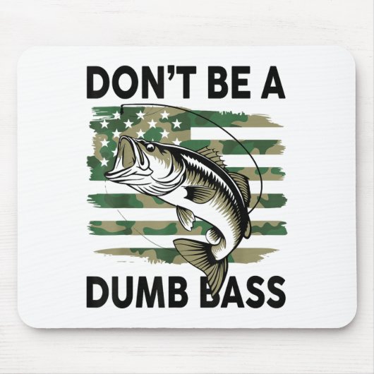 Don't Be A Dumb B Fish American Flag Camo Funny Me Mousepad (Vorne)