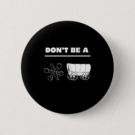 Dont Be A Jack Wagon Button (Vorderseite)