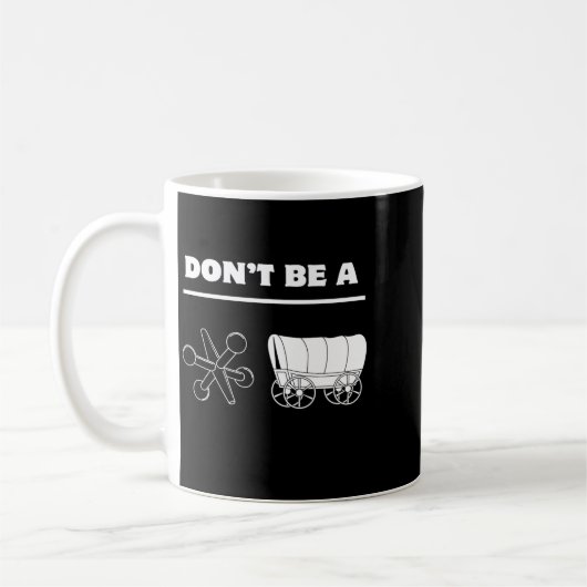 Dont Be A Jack Wagon  Kaffeetasse (Links)