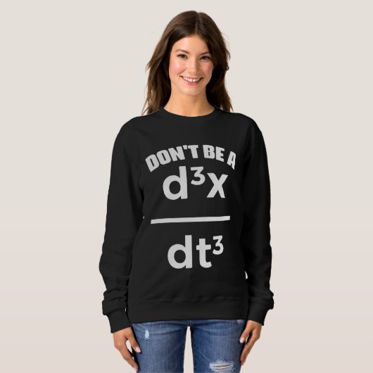 Dont Be A Jerk Math Physics Mathematical Equation Sweatshirt (Vorne ganz)