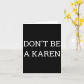 Dont Be A Karen Funny  Karte (Gelbe Blume)