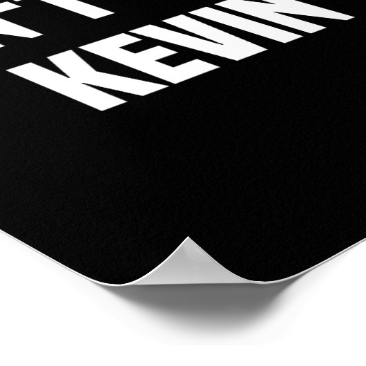Dont Be A Kevin - Funny Name  Poster (Ecke)