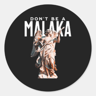 Dont be a Malaka Funny griechischen Redewendungen  Runder Aufkleber