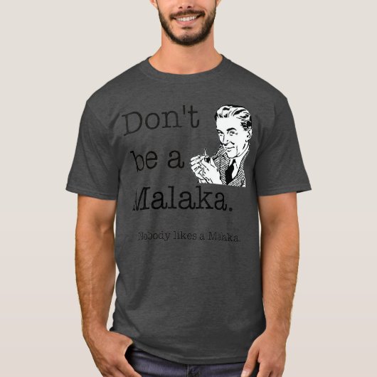 Dont Be a Malaka Griechisch Funny Slang T-Shirt (Vorderseite)