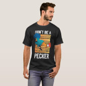 Don't Be A Pecker   Retro Chicken  Pun T-Shirt (Vorne ganz)