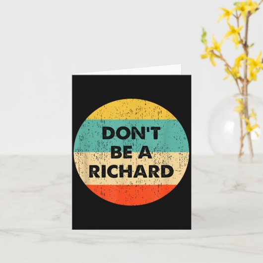 Dont Be A Richard  Karte (Gelbe Blume)