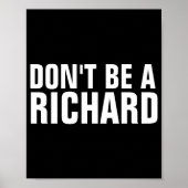 Dont Be A Richard Poster (Vorne)