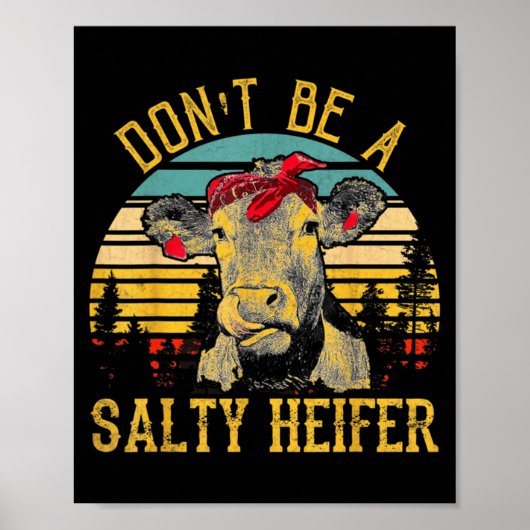 Dont Be A Salty Heifer Funny Cow Poster (Vorne)