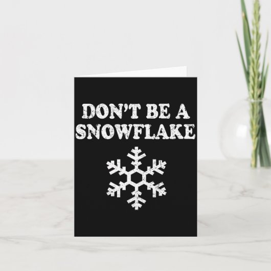 Don't Be A Snowflake - Funny Christmas Karte (Vorderseite)
