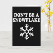 Don't Be A Snowflake - Funny Christmas Karte (Gelbe Blume)