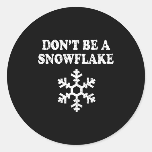 Don't Be A Snowflake - Funny Christmas Runder Aufkleber (Vorderseite)
