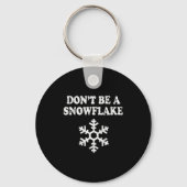 Don't Be A Snowflake - Funny Christmas Schlüsselanhänger (Vorderseite)