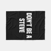 Dont Be A Steve Funny Saying Fleecedecke (Vorderseite (Horizontal))