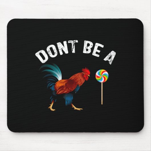 Dont Be A Sucker Funny Rooster Fathers Day Gift  Mousepad (Vorne)