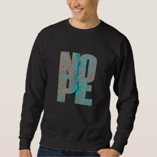 Don't Be A Yes Person Just Say No Sometimes 55 Sweatshirt