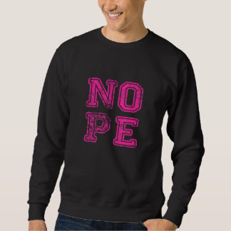 Don't Be A Yes Person  Just Say No Sometimes 58 Sweatshirt
