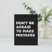 Don't Be Afraid To Make Mistakes Typography Card Postkarte (Stehend Vorderseite)